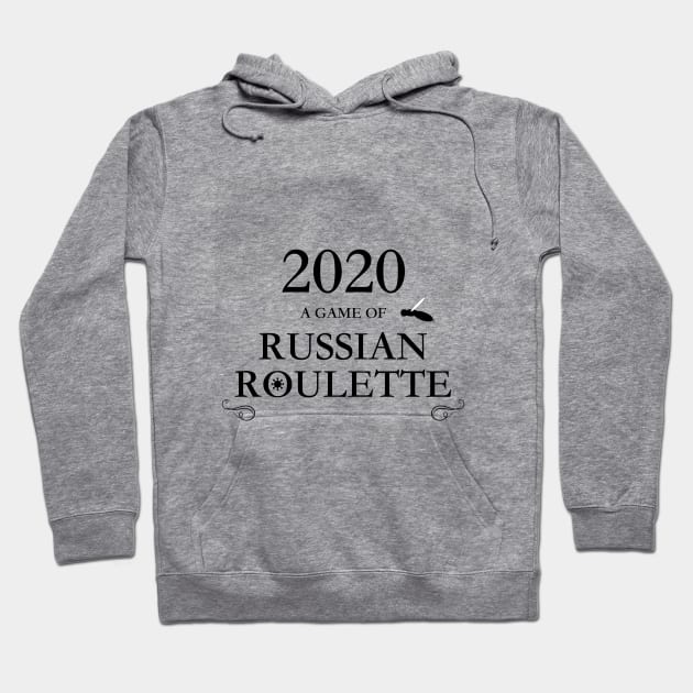 2020 Pandemic - Russian Roulette design Hoodie by nickmelia18
